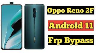 Oppo Reno 2F Android 11 Frp Bypass | Oppo Reno 2f Frp Bypass Without Pc