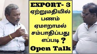 How to make money on exports without cheating ? | 30 Years Experience | Open Talk | Part 3 | Eden Tv