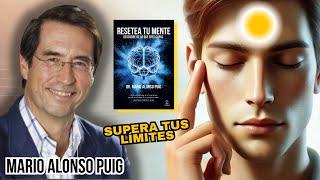 RESETEA Tu MENT3  Y Aprende CÓMO || MARIO ALONSO PUIG || #desarrollopersonal #marioalonsopuig