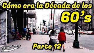 Reviviendo los Años 60: Cómo era la Ciudad de México en esa Década