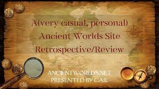 A Casual and Personal Retrospective on AncientWorlds