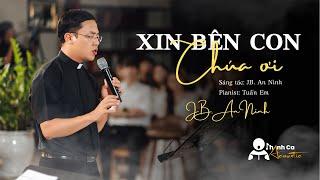 XIN BÊN CON CHÚA ƠI | THÁNH CA ACOUSTIC | ĐỂ CON NHẬN RA CHÚA