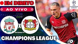 LIVERPOOL X BAYER LEVERKUSEN ( EM DIRETO ) LIGA DOS CAMPEÕES | JOGO AO VIVO