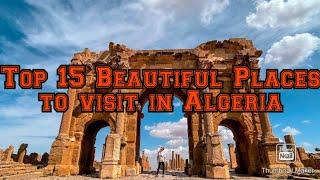 15 Best Places To Visit In Algeria  Swiss Entertainment 72 