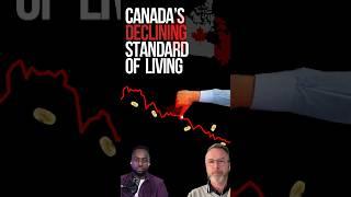 Canada's Declining Standard Of Living Exposed #podcast #shorts #canadarealestate