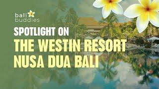 Spotlight on The Westin Resort Nusa Dua Bali