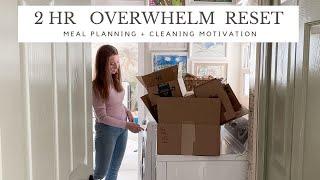 Real Life 2-Hour Overwhelm Reset  |  Meal Planning + Cleaning Motivation