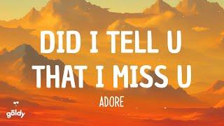 adore - "did i tell u that i miss u" (lyric video)