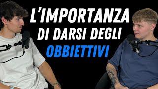 Ep.11 L’importanza di darsi degli obiettivi - Art of Growth