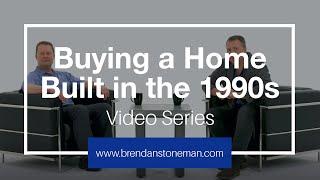 Buying a Home Built in the 1990s