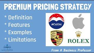 What is Premium Pricing Strategy? | From A Business Professor