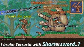 Using Terraria Shortersword to break the game completely ─ Needs big IQ for shorter sword...