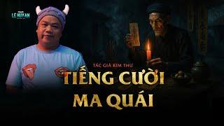 TIẾNG CƯỜI MA QUÁI - Bi kịch từ tội ác ở quá khứ