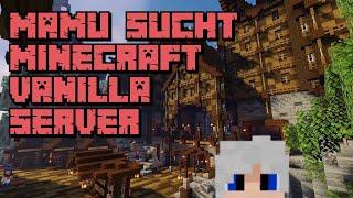 Mamu sucht ein Minecraft Vanilla Server!