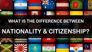 What is the difference between Nationality and Citizenship?