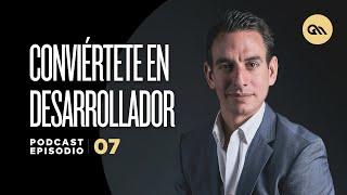 Ep. 07 | Conviértete en desarrollador | Gus Marcos Podcast