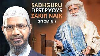 SADHGURU DESTROYS Zakir Naik's SHIRK Branding