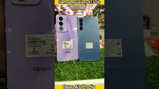 Samsung Galaxy A15 5g vs Oppo A3 Pro 5g #shorts #trendingshorts #msmiyaraj