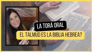 Que es la TORA ORAL? Cual es la diferencia entre el TALMUD y el TANAJ (Biblia Hebrea)?