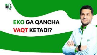 EKO ga qancha vaqt ketadi?Batafsil ma'lumot:| (97) 260-77-70 / (55) 510-77-70@eko_iksi