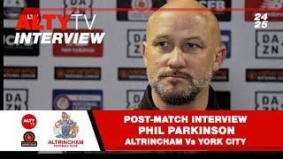 Altrincham Vs York City | Post-Match Interview | Phil Parkinson | 26 November 2024