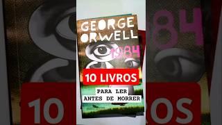 10 Livros para ler antes de morrer