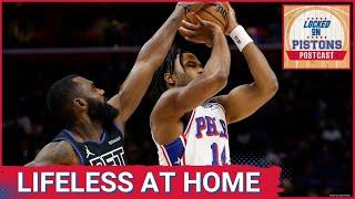 Locked On Pistons POSTCAST: Detroit Pistons BLOWN OUT By Philadelphia 76ers, No Cade Cunningham