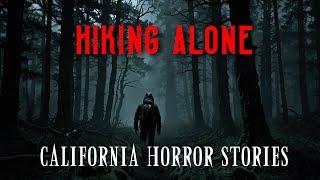 3 TRUE Disturbing California Hiking Alone Horror Stories