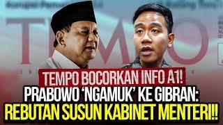 TEMPO BOCORKAN INFO A1! PRABOWO 'NGAMUK' KE GIBRAN: DICUEKI SUSUN KABINET!!