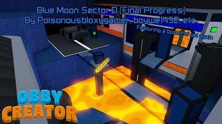 Blue Moon Sector D [Final Progress] | Obby Creator | Ft. bunch of ppl (again)