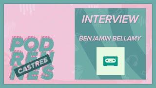 Interview : Benjamin Bellamy de Castopod - PodCastres 2023