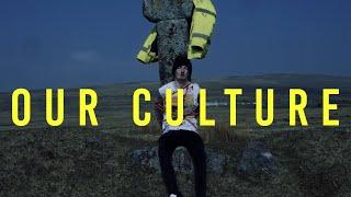 Our Culture (Official Music Video)