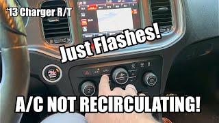 A/C Recirculation Easy Fix! - ‘13 Dodge Charger R/T