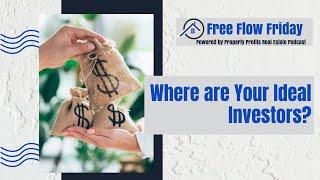 #FreeFlowFriday: Where are Your Ideal Investors? with Dave Dubeau