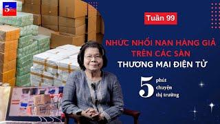 Nhức nhối nạn hàng giả trên các sàn thương mại điện tử | 5 Phút Chuyện Thị Trường| Tuần 99