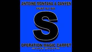 Antoine Montana & Danyen Ft. DJ Bo - Operation Magic Carpet (Celina Lewis Remix Rework)