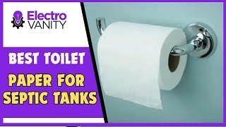 Septic-Safe Solutions: Best Toilet Paper For Septic Tanks