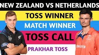 Newzealand vs Netherlands today toss prediction Aaj ka toss kon jitega