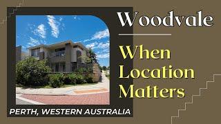 When LOCATION Matters – WOODVALE – Perth, Western Australia