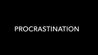 Procrastination Documentary