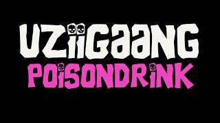 Uzii Gaang - POISONDRINK