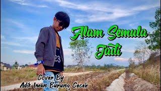 Alam Semulajadi - Adik Iman Burung Ceceh || Cover