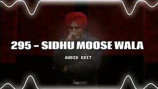 295 - Sidhu moose wala [edit audio]audio edit 295 || 295 Edit audio Super (Slowed+ Reverb) ...