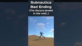 Subnautica Bad Ending