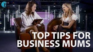 Top Tips for Business Mums // Mumpreneur Conference 2014