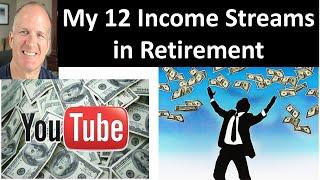 My 12 income streams in retirement -- How much do I make?  Pros and Cons of each. Business Ideas