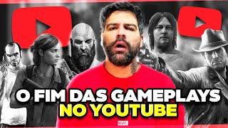 F... CANAIS DE GAMEPLAY VÃO ACABAR?