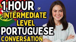 Learn Portuguese: 1 Hour Intermediate Conversation Course 