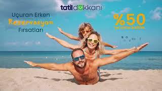 Uçuran Erken Rezervasyon Fırsatları Tatil Dükkanı'nda!