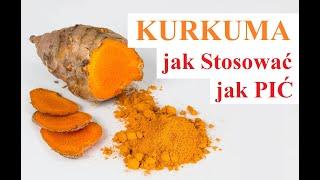 KURKUMA - jak Stosować - jak Pić kurkumę